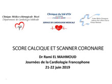 Score calcique et scanner cardiaque Rami El Mahmoud